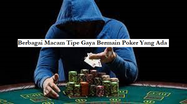 gaya bermain poker online
